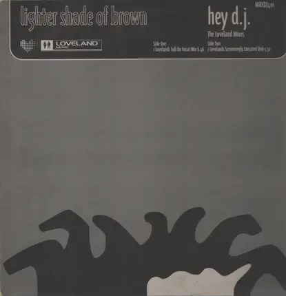 Lighter Shade Of Brown - Hey DJ - The Loveland Mixes