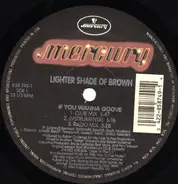 Lighter Shade Of Brown - If You Wanna Groove