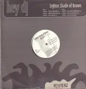 12inch Vinyl Single - Lighter Shade Of Brown - Hey D.J. - Promo