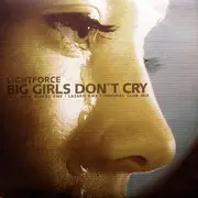 12'' - Lightforce - Big Girls Don't Cry