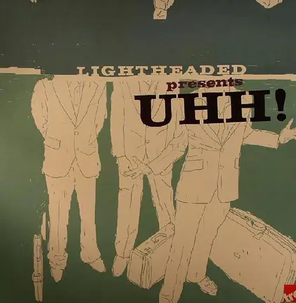 Lightheaded - Uhh!