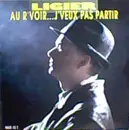 12inch Vinyl Single - Ligier - Au Revoir... J'Veux Pas Partir