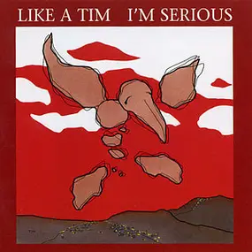 Like a Tim - I'm Serious