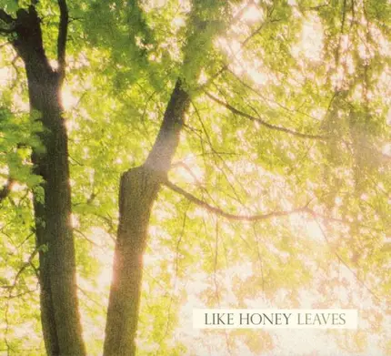 Like Honey - Leaves