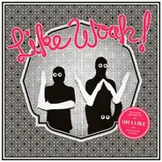 Like Woah! - OH I LIKE
