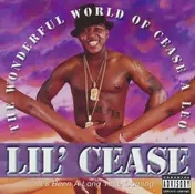 Lil'Cease - The Wonderful World Of Cease A Leo