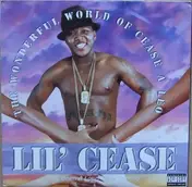 Lil'Cease - The Wonderful World Of Cease A Leo - It's Been A Long Time Coming