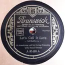 Schellack - Lil Armstrong And Her Swing Band - Let's Call It Love / You Mean So Much To Me