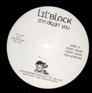 Lil' Black - I'm Diggin' You / Throw 'Em Up