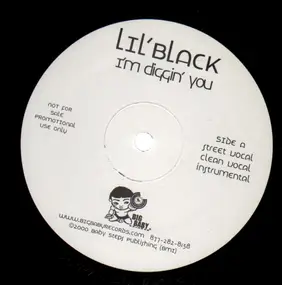 lil' black - I'm Diggin' You / Throw 'Em Up