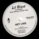 12'' - Lil Blaze ft. Unda Presha & Baby Girl - Get Live
