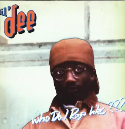 Lil' Dee - Who Do I Rap Like ?