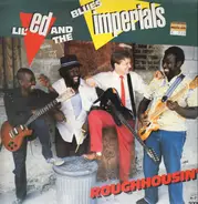 Lil' Ed And The Blues Imperials - Roughhousin'