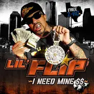 Lil' Flip - I Need Mine $$