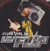 Double CD - Lil' Flip - U Gotta Feel Me