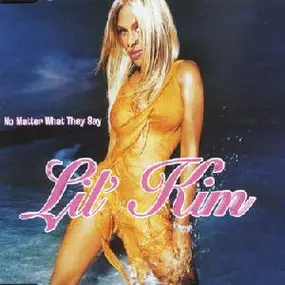 Lil'Kim - No Matter What They Say