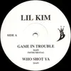 12inch Vinyl Single - Lil' Kim - Game In Trouble / Who Shot Ya / Change