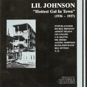 Lil Johnson - The Hottest Gal In Town (1936 - 1937)