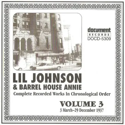 Lil Johnson & Barrel House Annie - Complete Recorded Works In Chronological Order Volume 3: 3 March-29 December 1937