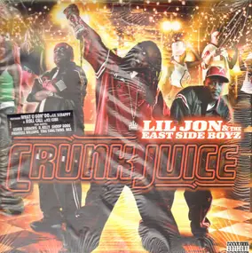 Lil Jon & the East Side Boyz - Crunk Juice