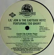 Lil' Jon & The East Side Boyz Featuring Too Short - Couldn't Be A Better Player