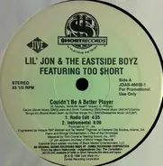 Lil' Jon & The East Side Boyz Featuring Too Short - Couldn't Be A Better Player