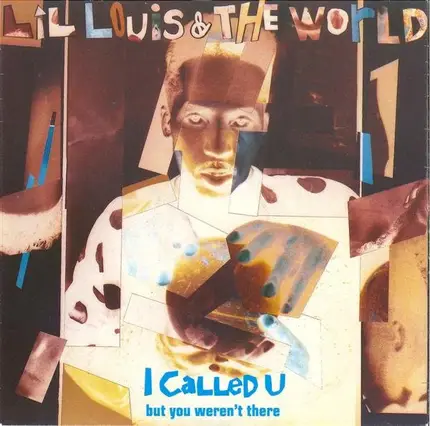 Lil' Louis & The World - I Called U (But You Weren't There)