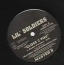 12'' - Lil' Soldiers - Close 2 You