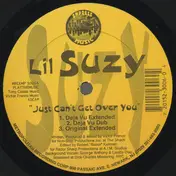 Lil Suzy - Just Can't Get Over You / Lies