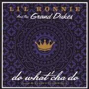 CD - Li'l Ronnie And The Grand Dukes - Do What'cha Do
