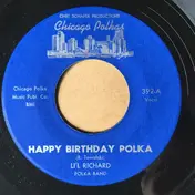 Li'l Richard And His Polka Band - Happy Birthday Polka / Smart Cookie Polka