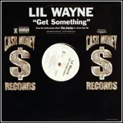 Lil Wayne - Get Something