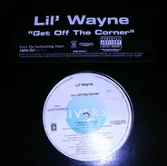 Lil' Wayne, Lil Wayne - Get Off The Corner