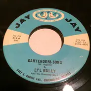 Li'l Wally And The Harmony Boys - Bartenders Song