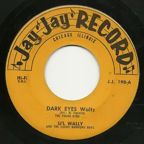 Li'l Wally - Dark Eyes Waltz / Chicago Is A Polka Town Polka