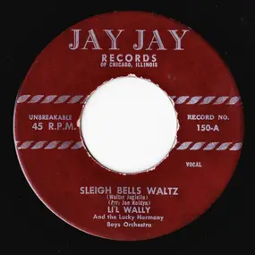 Li'l Wally - Sleigh Bells Waltz / Jingle Bells Polka
