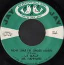 7inch Vinyl Single - Lil' Wally - Now That I'm Single Again