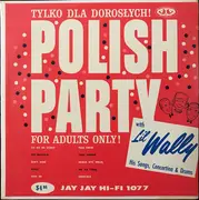 LP - Lil' Wally - Polish Party For Adults Only! (Tylko Dla Dorosłych!)