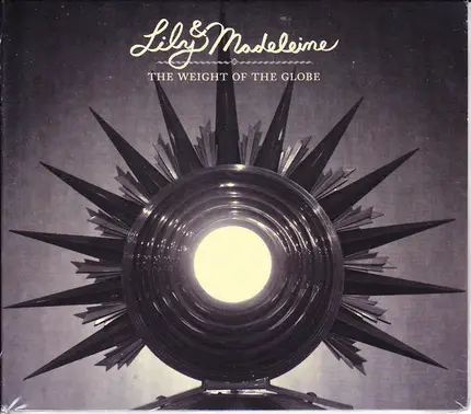 Lily & Madeleine - The Weight Of The Globe