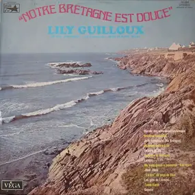 Lily Guilloux - Notre Bretagne Est Douce