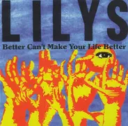 Lilys - Better Can't Make Your Life Better