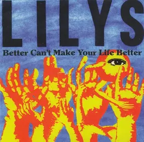 Lilys - Better Can't Make Your Life Better