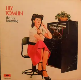 Lily Tomlin - This Is a Recording