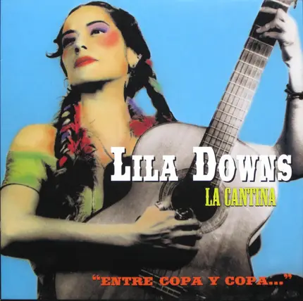 Lila Downs - La Cantina