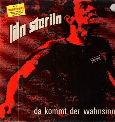 Lila Sterila - Da Kommt Der Wahnsinn