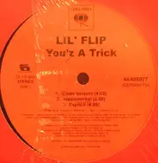 Lil' Flip - You'z A Trick