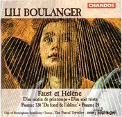 Lili Boulanger - Faust Et Hélène etc.