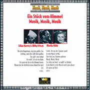 Double CD - Lilian Harvey & Willy Fritsch , Marika Rökk - Ein Stück Vom Himmel / Musik, Musik, Musik