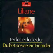 Liliane - Leider, Leider, Leider / Du Bist So Wie Ein Fremder
