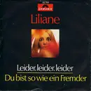 7inch Vinyl Single - Liliane - Leider, Leider, Leider / Du Bist So Wie Ein Fremder - No Cover